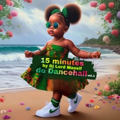 15 Minutes De Dancehall By Dj Lord Massif