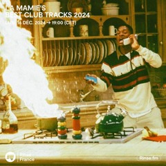 La Mamie's : Best Club Tracks 2024 - 16 Décembre 2024