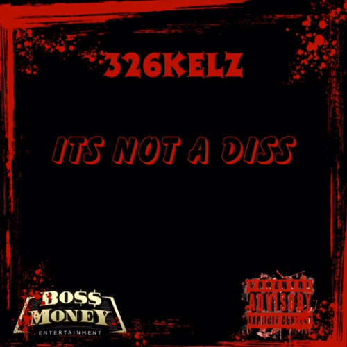 326KELZ - Its not a diss