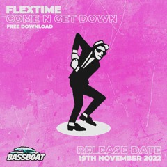 Flextime - Come N' Get Down (Free Download)
