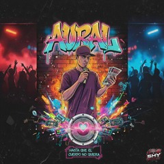 Aural - Hasta Que El Cuerpo No Quiera (Rap Version)