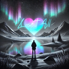 Lose it All (Luke LaRosa "Black and White" Edit)