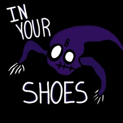 In Your Shoes Original Version