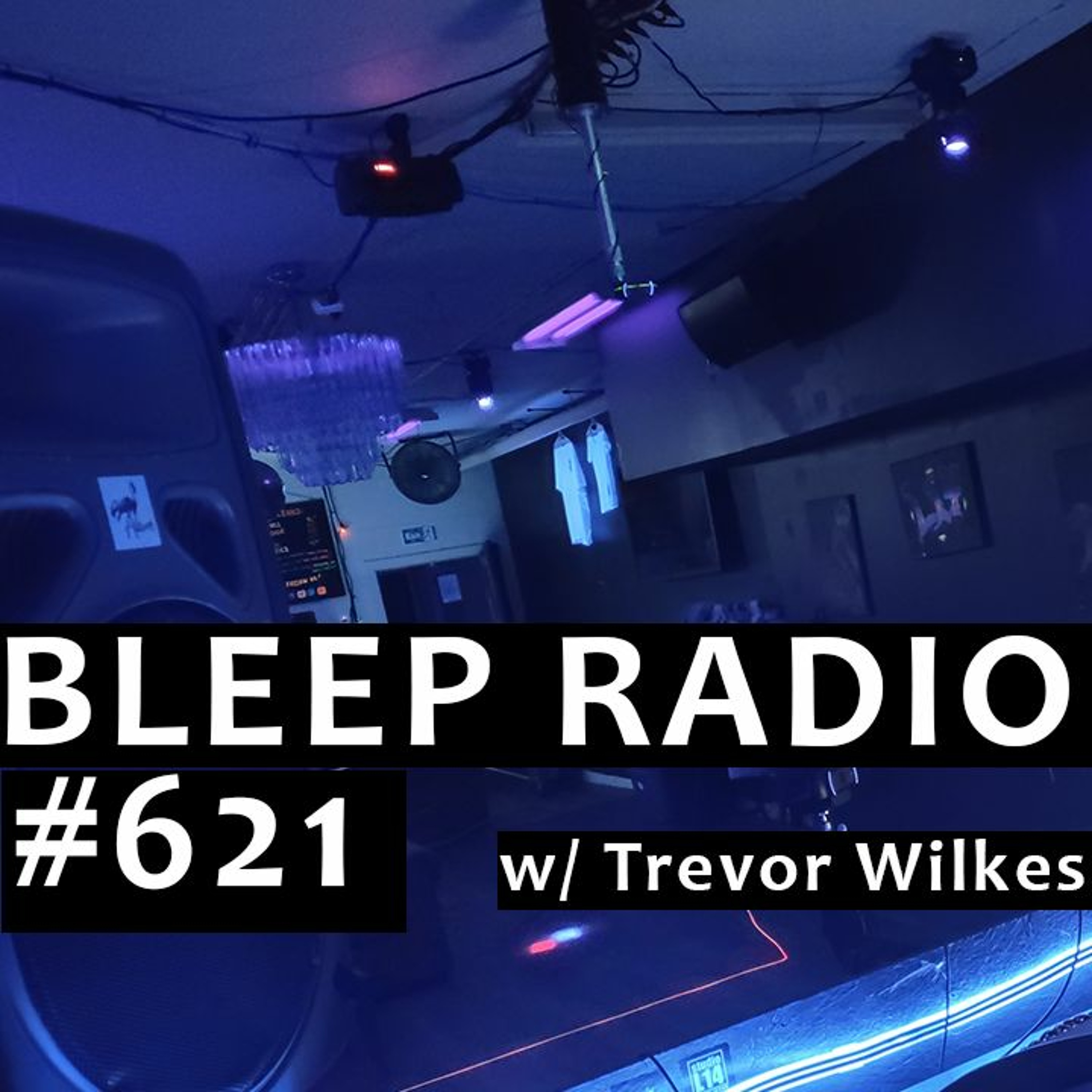 Bleep Radio w/ Trevor Wilkes