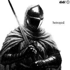 betrayed