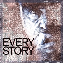 Every story