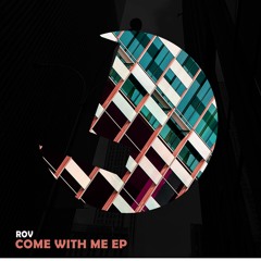 Rov - Come With Me - Loulou records (LLR205)(OUT NOW)