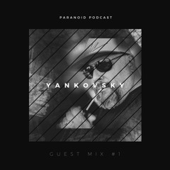 Paranoid [Podcast - Guest mix #1] Yogi