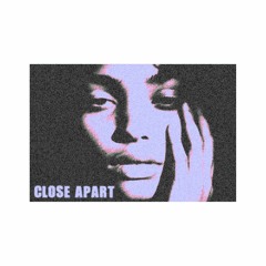 Close Apart