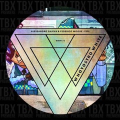 Premiere: Alessandro Sajeva, Federico Moore - Pipe [Whoyostro White]