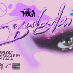 Lady Gaga - Babylon (Revamped Version)