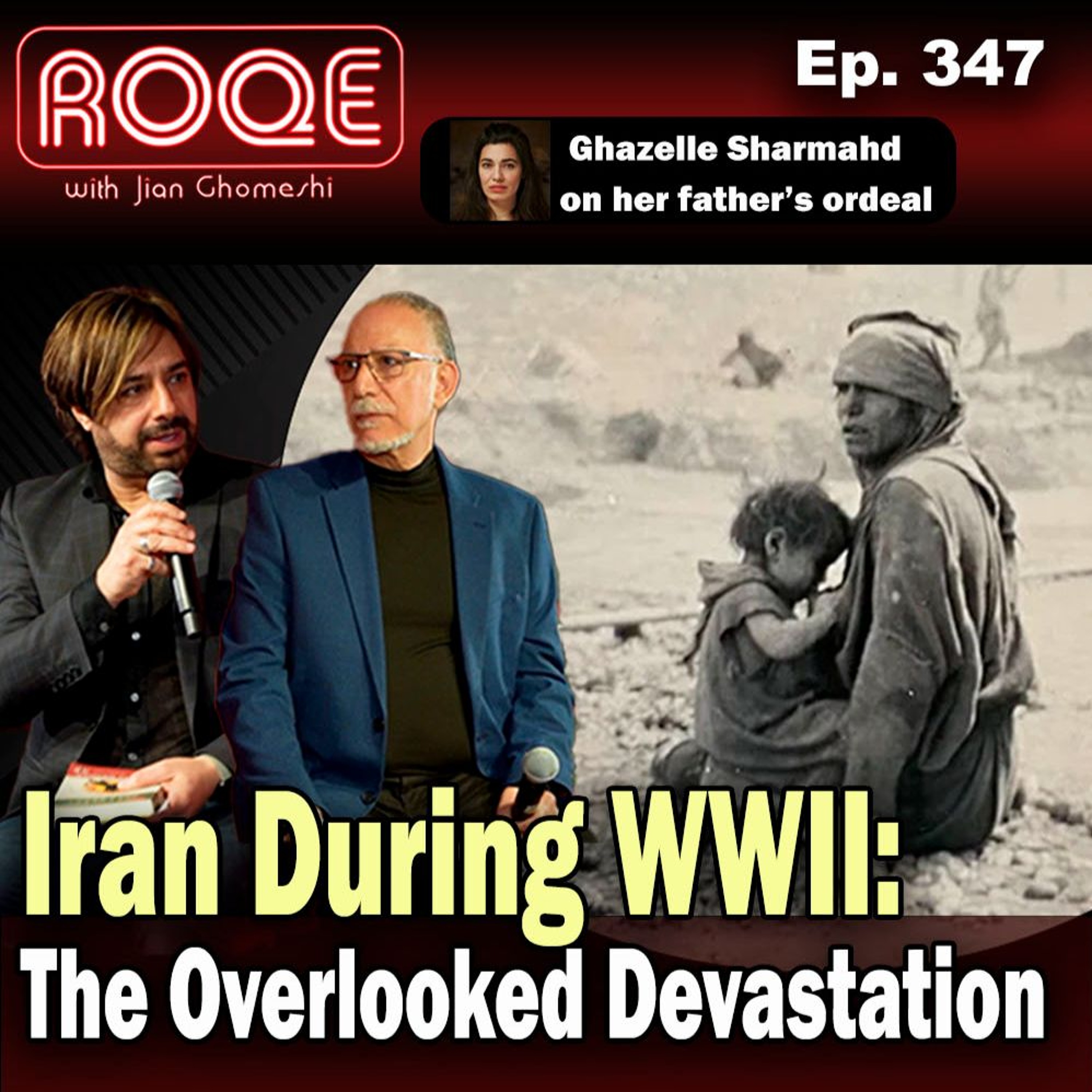 Roqe Ep. 347 - Iran During WWII: The Overlooked Devastation + Gazelle Sharmahd episode artwork