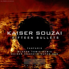 Kaiser Souzai - Fanfaris - Mladen Tomic Remix - Ballrom