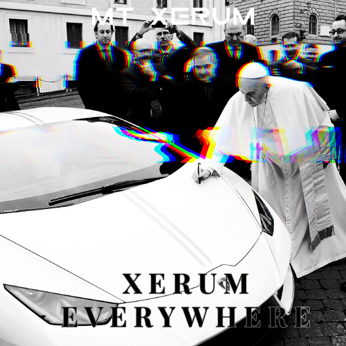 Mt Xerum - Uber Everywhere (Mt Xerum Edit)