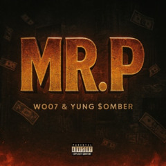 MRP WOO7 FT YUNG SXMBER