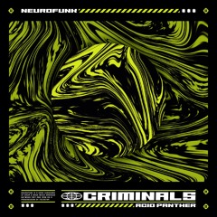 Acid Panther - Criminals [Neurofunk] FREE DOWNLOAD