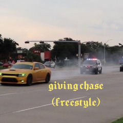 giving chase (freestyle)
