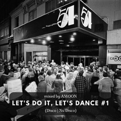"LET'S DO IT, LET'S DANCE" #1 (Disco, Soul & Funky House)70's/80's  - AMOON