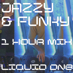 Jazzy & Funky Liquid DnB Mix 2025 | 1h of Happy and Uplifting Vibes