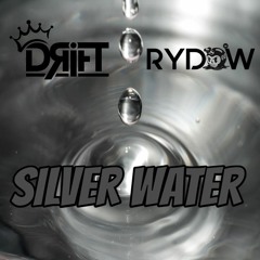 DRIFT & RyDOW - Silver Water (REMIX) FREE DOWNLOAD