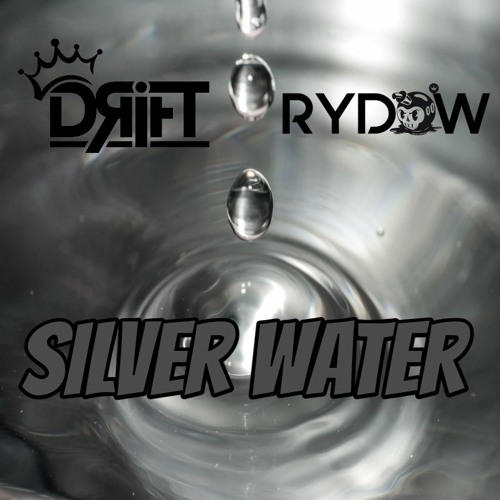 DRIFT & RyDOW - Silver Water (REMIX) FREE DOWNLOAD
