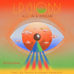 LP Giobbi-All In A Dream (The Curse Remix)