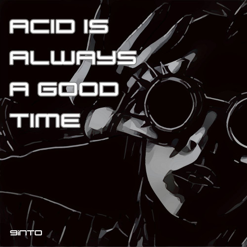 Acid is always a good time