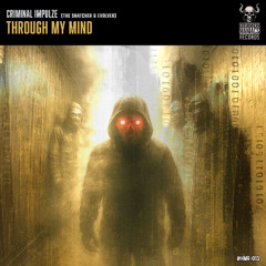 HMR-013 Criminal Impulze (The Snatcher & Evolver) - Through My Mind