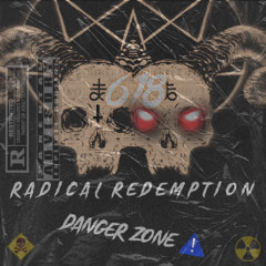 RADICAL REDEMPTION - DANGER ZONE [618 RAW-MOOMBAHTON/JERSEY/TRAP REMIX]