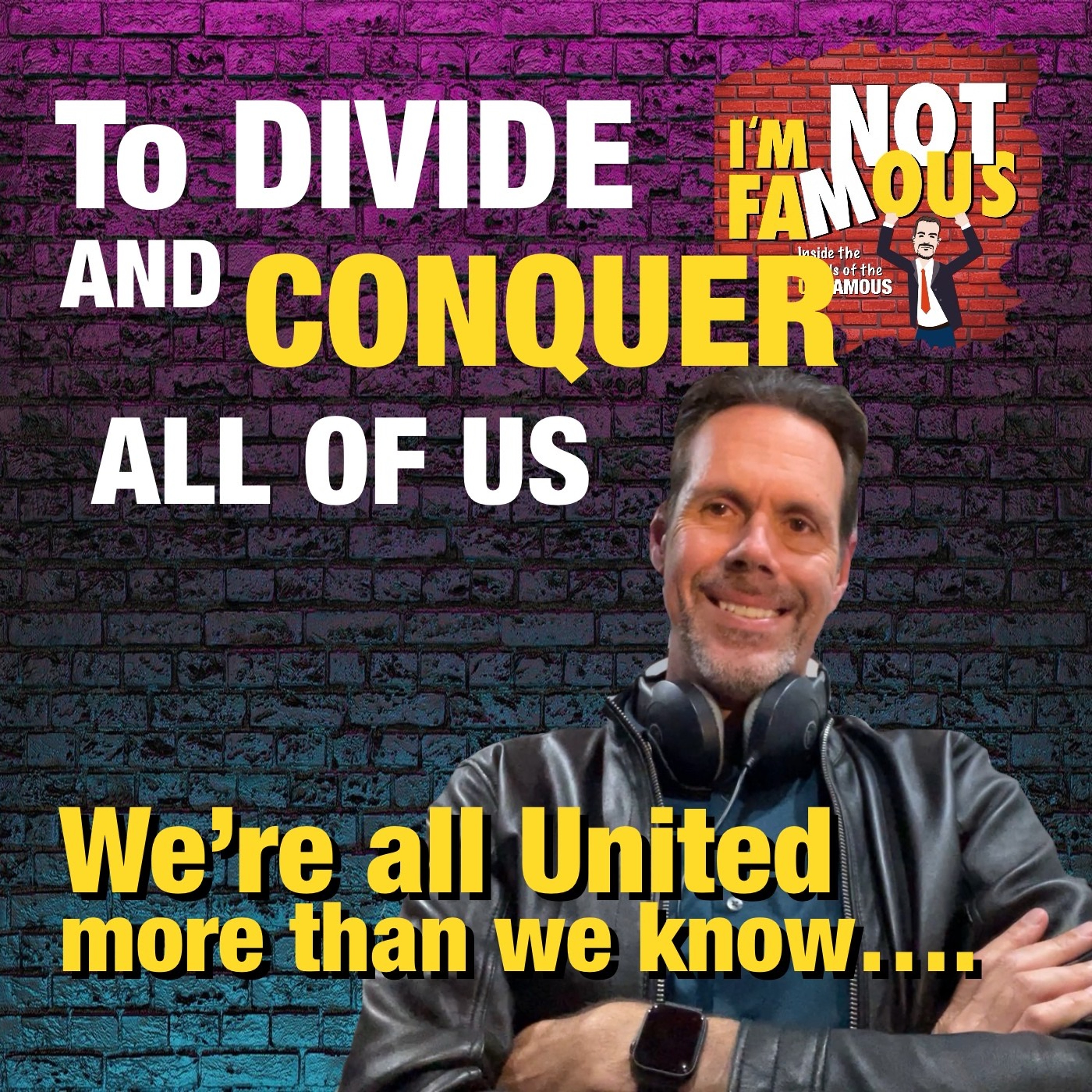 They want us Divided because the fear us United