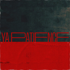 Ya Patience (Demo)