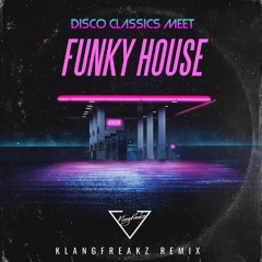 KlangFreakz - DISCO CLASSICS MEET FUNKY HOUSE (MIXTAPE)
