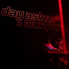day astro b2b murphey | Closing set for MEMBA @ 1015 Folsom