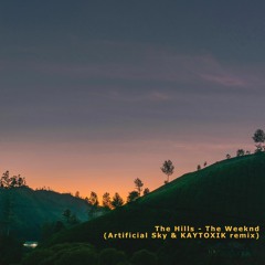 The Weeknd - The Hills (Artificial Sky & KAYTOXIK remix)
