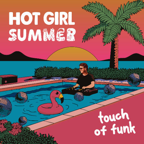 Hot Girl Summer (a mixtape by Touch Of Funk)
