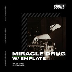 emplate Guest Mix - Miracle Drug - Subtle Radio - May 05, 2022