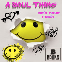 A SOUL THING ( 90s rave remix ) Extended FREEDOWNLOAD