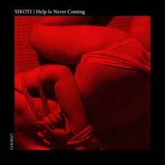 Premiere: SIKOTI - Help Me [COUP027]