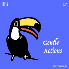 RRFM • Gentle Actions 17 w/ Beraber • 29-09-2022