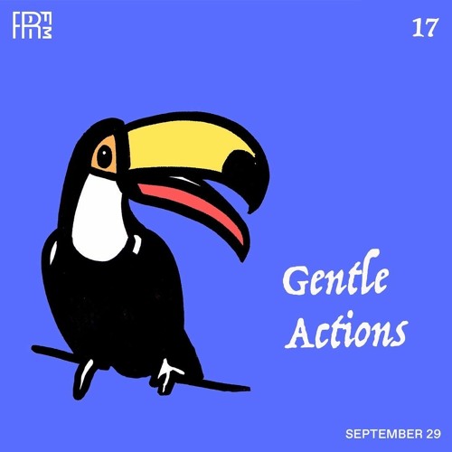 RRFM • Gentle Actions 17 w/ Beraber • 29-09-2022