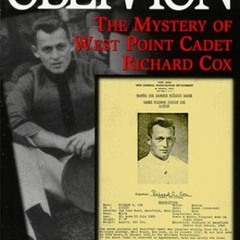 [VIEW] EPUB 🗃️ Oblivion: The Mystery of West Point Cadet Richard Cox by  Harry J. Ma