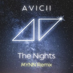 Avicii - The Nights (MYNN Remix)