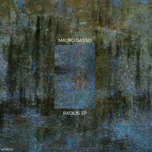 WFM | 033 | Mauro Basso | Radius | Ioanis & Pque Remix