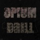 on OPIUM DRILL(prod. S3nsation)