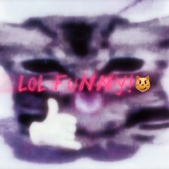 LOL FUNNY