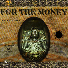FOR THE MONEY ft. Aaron