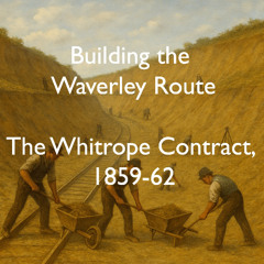 Building the Waverley Route : The Whitrope Contract, 1859-62