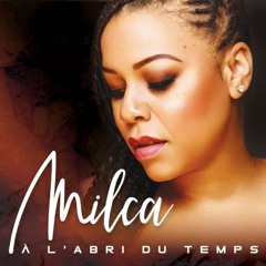Milca - Avec Le Temps 🎶