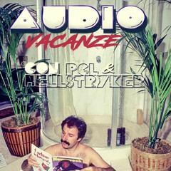 PCL & Hellstryker - Audio Vacanze 2 (5 Hours Italo Disco Mix)