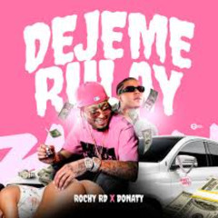 DEJENME RULAY @rochy rd ft @donaty @zzdimelo rd RMX